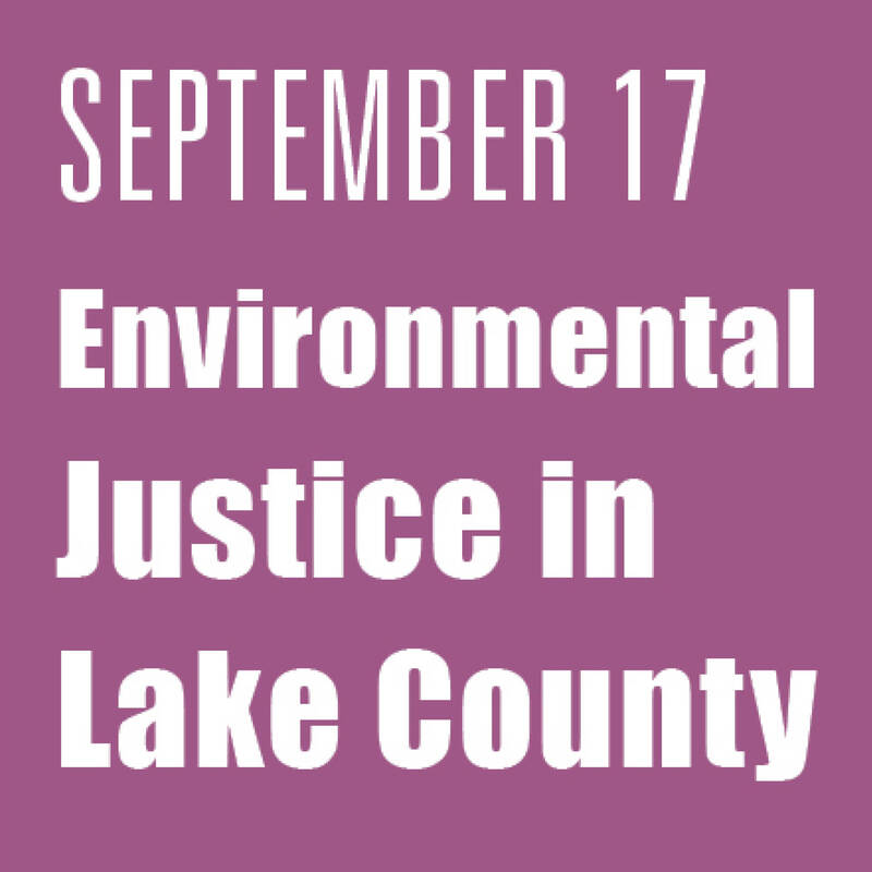 September 17: Environmental Justice in Lake County