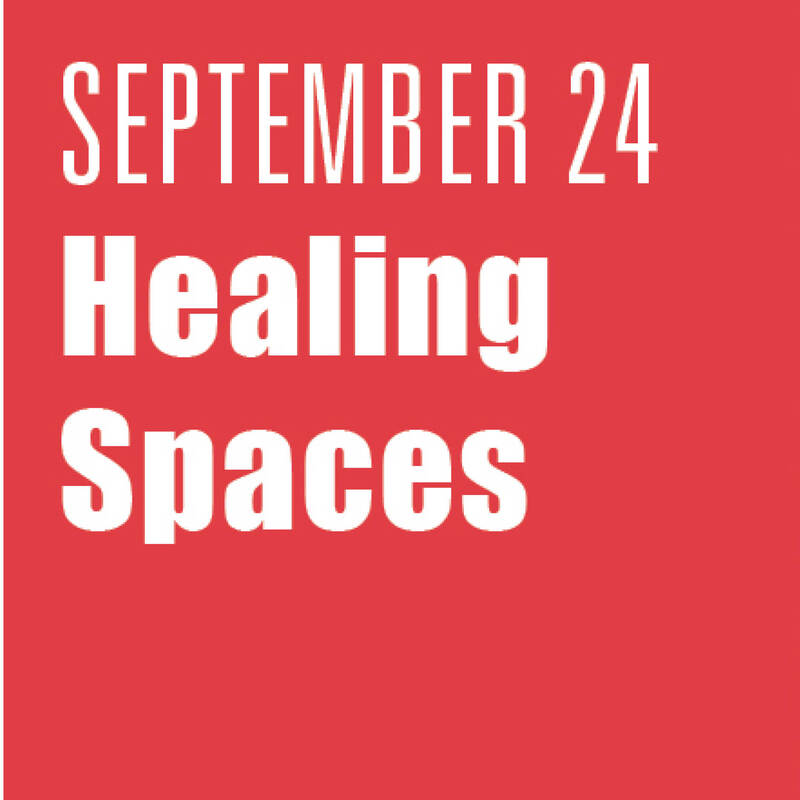 September 24: Healing Spaces